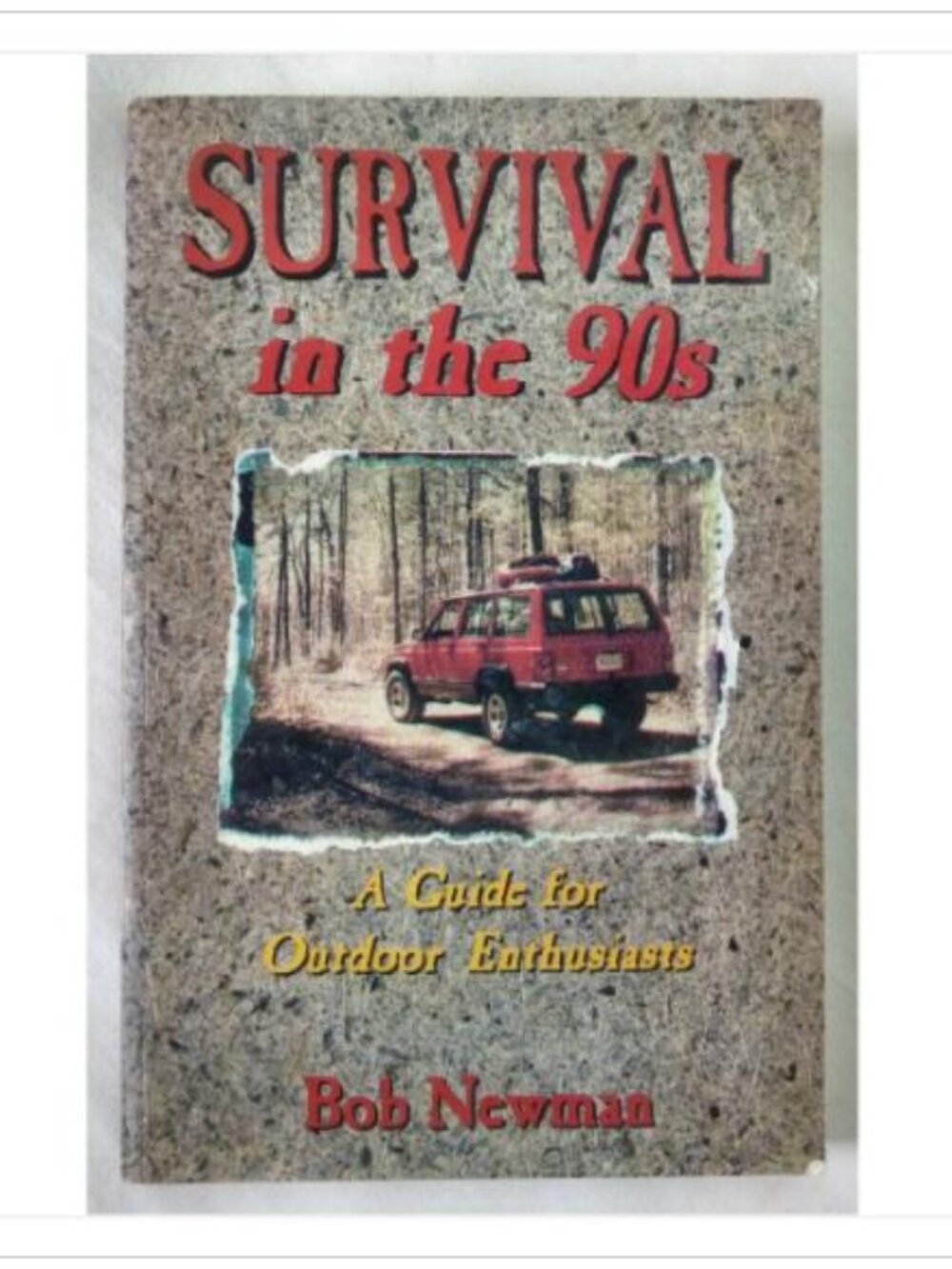 Survival in the 90s A Guide for Outdoor Enthusiasts Menasha Ridge 1st 1996 PB